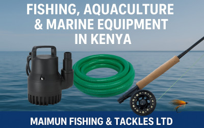 Fishing, Aquaculture & Marine Equipment in Kenya – Maimun Fishing & Tackles Ltd